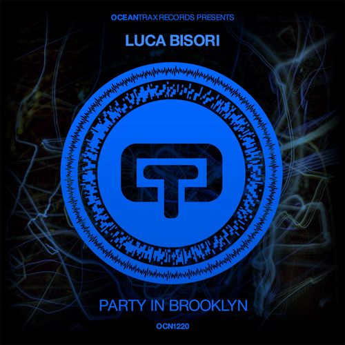 Luca Bisori - Party In Brooklyn / Ocean Trax