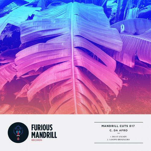 C. Da Afro - Mandrill Cuts 017 / Furious Mandrill Records