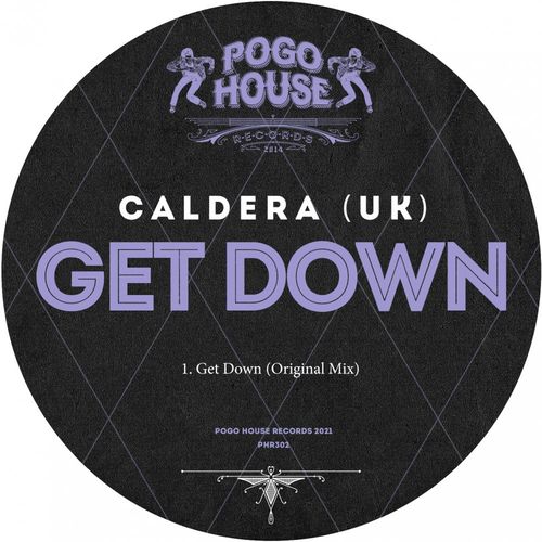 Caldera (UK) - Get Down / Pogo House Records