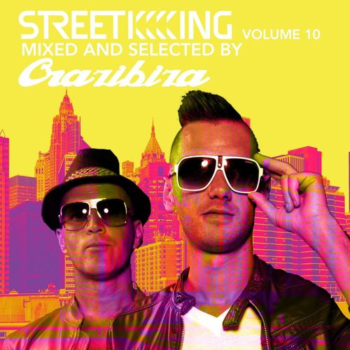 Crazibiza - Street King, Vol. 10 / Street King