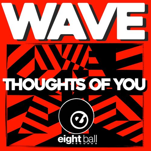 Wave - Thoughts Of You (Remastered 2021) / Eightball Records Digital