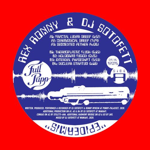 Rex Ronny & DJ Sotofett - Epidermis / Full Pupp