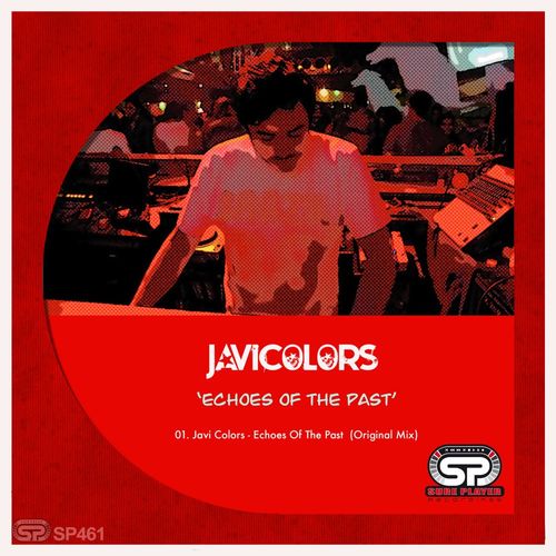 Javi Colors - Echoes Of The Past / SP Recordings