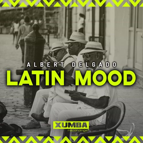 Albert Delgado - Latin Mood / Xumba Recordings