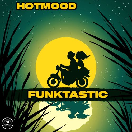 Hotmood - Funktastic / Funky Revival
