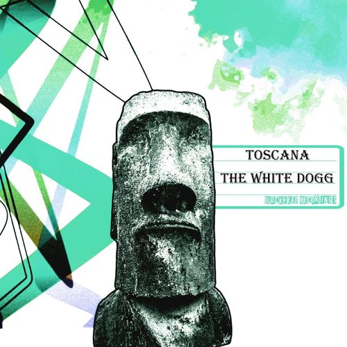Toscana - The White Dogg / Blockhead Recordings