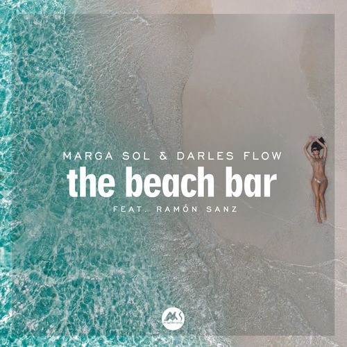 Marga Sol/Darles Flow/Ramón Sanz - The Beach Bar / M-Sol Records
