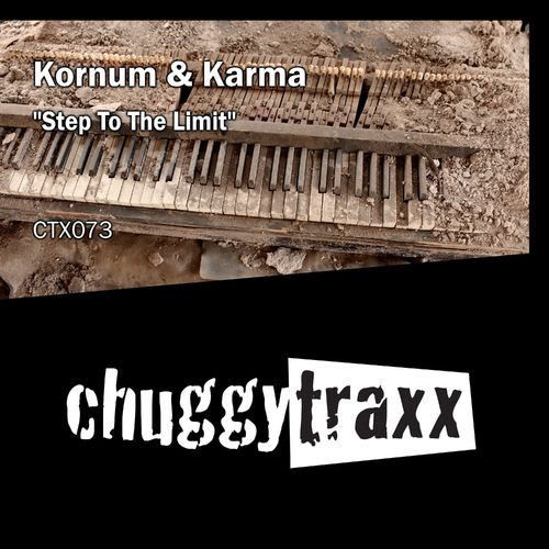 Kornum & Karma - Step to the Limit / Chuggy Traxx