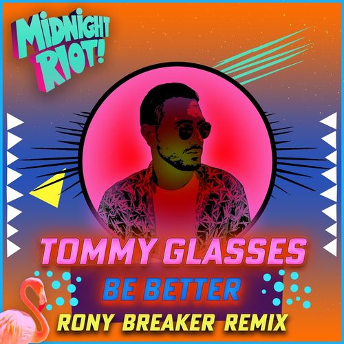 Tommy Glasses - Be Better / Midnight Riot