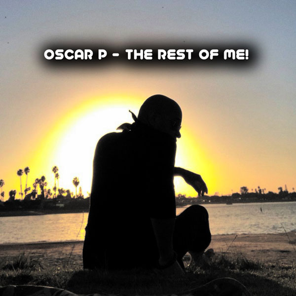 Oscar P - The Rest Of Me / Open Bar Music