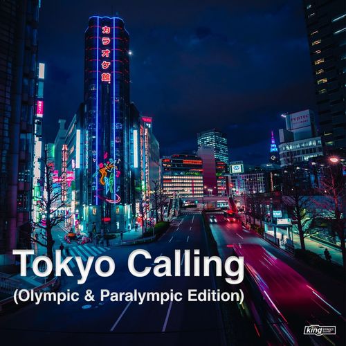 VA - Tokyo Calling (Olympic & Paralympic Edition) / King Street Sounds