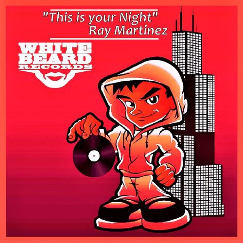 Ray Martinez - This Is Your Night / Whitebeard Records