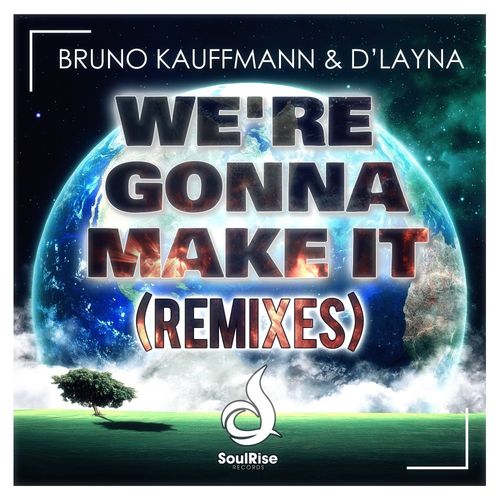 Bruno Kauffmann & D'layna - We're Gonna Make It / SoulRise Records