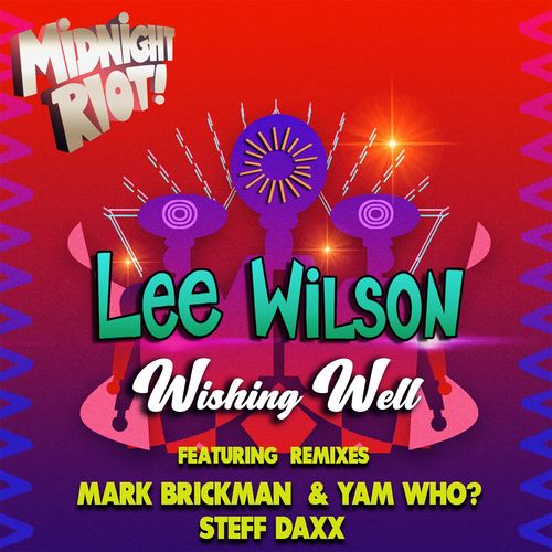 Lee Wilson - Wishing Well / Midnight Riot