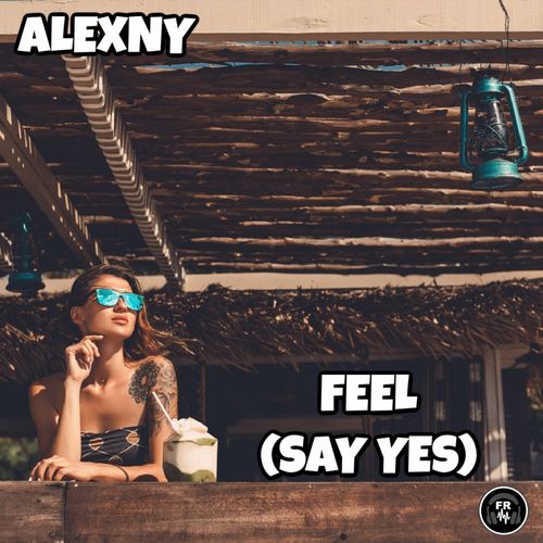 Alexny - Feel (Say Yes) / Funky Revival