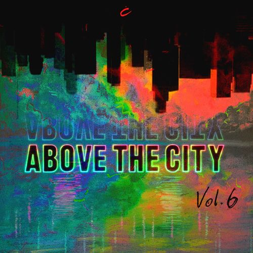 VA - Above The City Volume 6 / Culprit