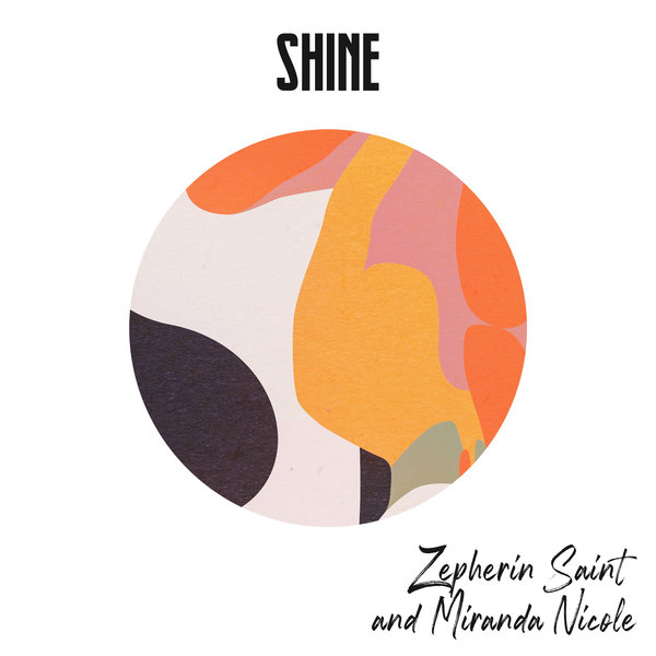 Zepherin Saint & Miranda Nicole - Shine / Tribe Records