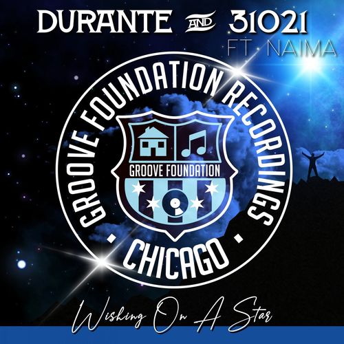 Durante & 31021 - Wishing On A Star (feat. Naima) / Groove Foundation Recordings