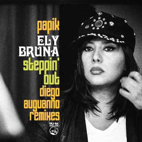Ely Bruna & Papik - Steppin' Out (Diego Auguanno Remixes) / Irma Dancefloor