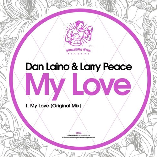 Dan Laino & Larry Peace - My Love / Smashing Trax Records