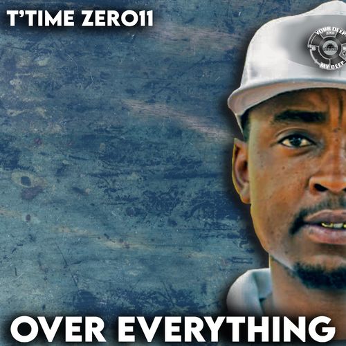 T'time Zer011 - Over Everything / Your Deep Is Not My Deep