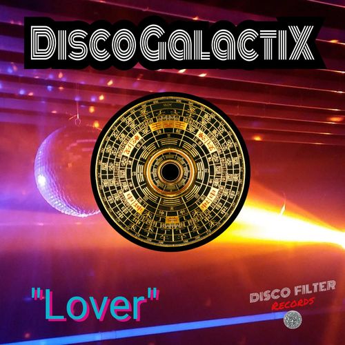 DiscoGalactiX - Lover / Disco Filter Records
