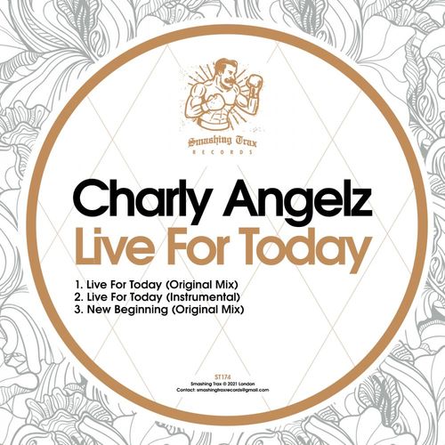 Charly Angelz - Live For Today / Smashing Trax Records