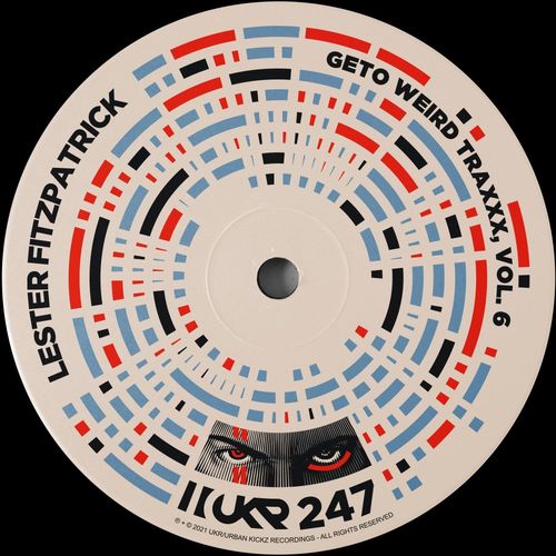 Lester Fitzpatrick - Geto Weird Traxxx, Vol. 6 / Urban Kickz Recordings