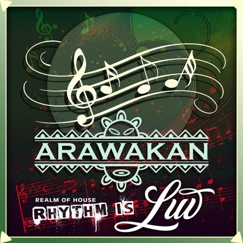 Realm of House - Rhythm is Luv (Arawakan Drum mix) / Arawakan
