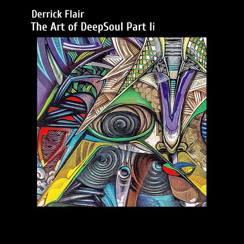 Derick Flair - The Art of DeepSoul, Part II / House Spot
