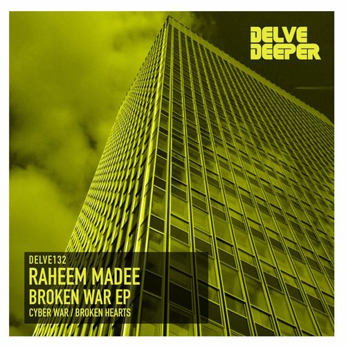 Raheem Madee - Broken War EP / Delve Deeper Recordings
