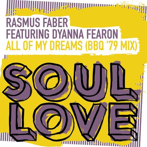 Rasmus Faber ft Dyanna Fearon - All Of My Dreams (BBQ '79 Mix) / Soul Love