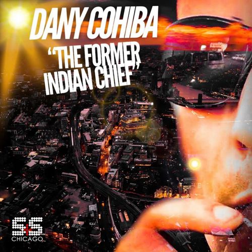 Dany Cohiba - The Former Indian Cheif / S&S Records