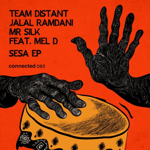 Team Distant, Jalal Ramdani, Mr Silk, Mel D - Sesa EP / Connected