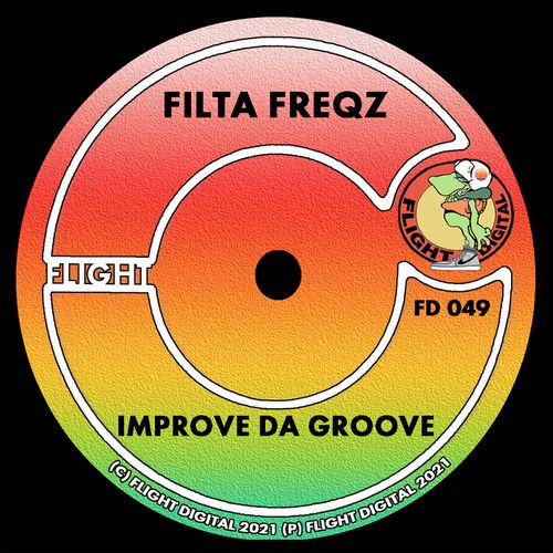 Filta Freqz - Improve Da Groove / Flight Digital