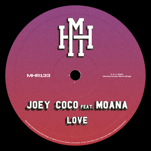 Joey Coco ft Moana - Love / MoodyHouse Recordings