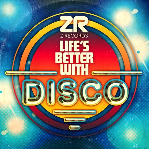 VA - Dave Lee presents: Life's Better With Disco / Z Records