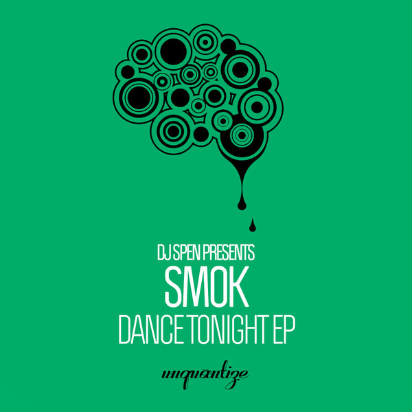 Smok - Dance Tonight EP / unquantize