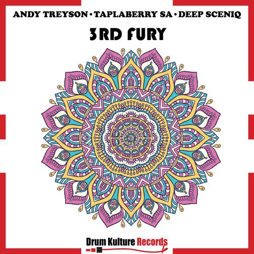 Andy Treyson, DJ Taplaberry SA, Deep SceniQ - 3Rd Fury / Drum Kulture Records