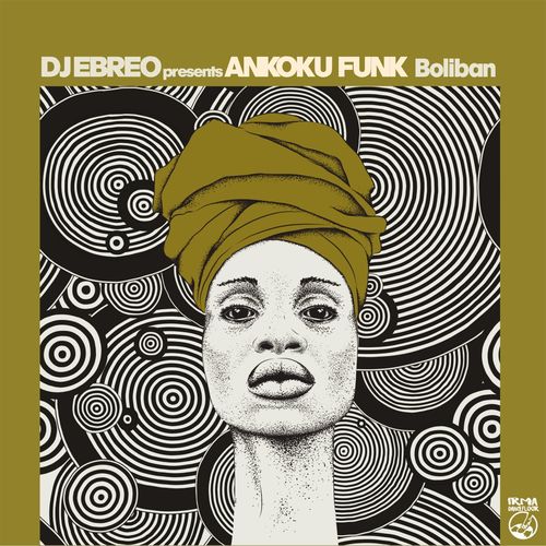 Ankoku Funk/Dj Ebreo - Boliban / Irma Dancefloor
