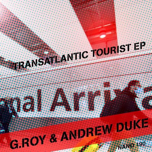 G.Roy & Andrew Duke - Transatlantic Tourist / Nice & Nasty