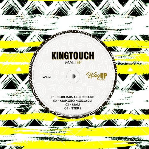 KingTouch - Mali EP / Way Up Music