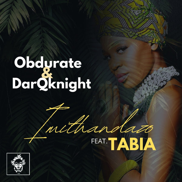 Obdurate & DarqKnight feat. Tabia - Imithandazo / Merecumbe Recordings
