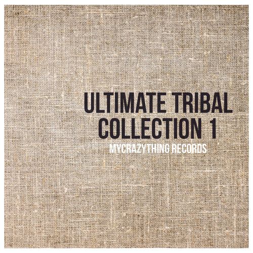 VA - Ultimate Tribal Collection 1 / Mycrazything Records