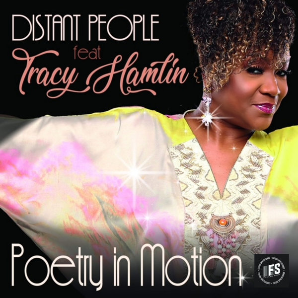 Distant People ft Tracy Hamlin - Poetry In Motion / Future Spin Records