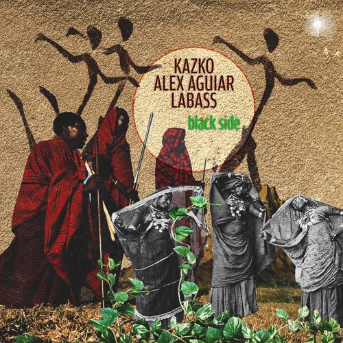 Alex Aguiar, Labass, Kazko - Black Side / Bosom