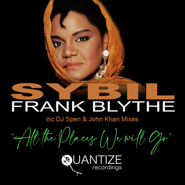 Sybil & Frank Blythe - All The Places We Will Go / Quantize Recordings