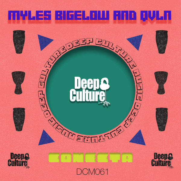 Myles Bigelow & QVLN - Conecta / Deep Culture Music