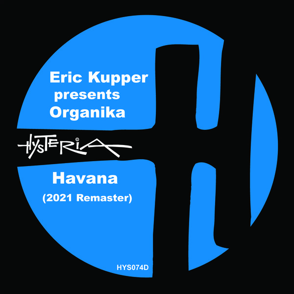 Eric Kupper pres. Organika - Havana (2021 Remaster) / Hysteria