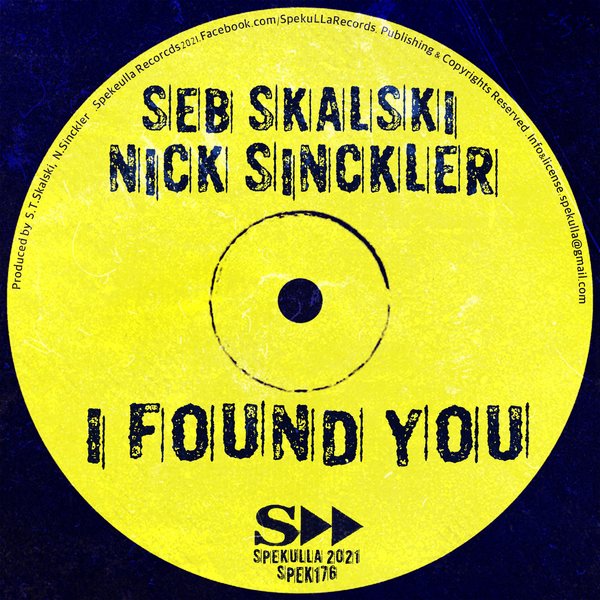Seb Skalski feat. Nick Sinckler - I Found You / SpekuLLa Records